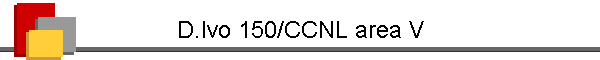 D.lvo 150/CCNL area V